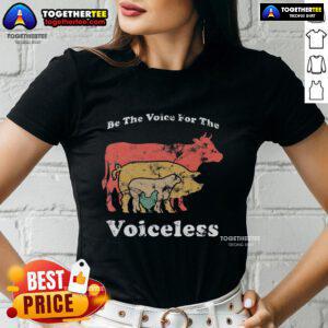 Top Be The Voice For The Voiceless Animal Welfare Vegan Ladies Tee, featuring a stylish design promoting animal rights.