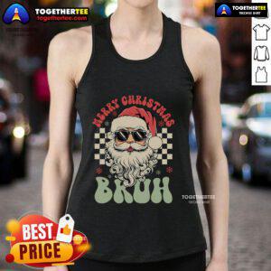 Top Merry Christmas Bruh Santa Sunglasses Tank Top featuring a festive Santa in stylish sunglasses for holiday cheer.