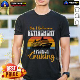 Alt Text: Vintage 'Yes I Do Have A Retirement Plan' cruise-themed T-shirt featuring a fun design for cruise lovers.