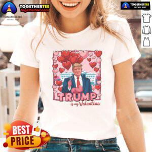Funny 'Hot Donald Trump Is My Valentine' ladies tee, perfect for Trump lovers celebrating Valentine's Day with humor.