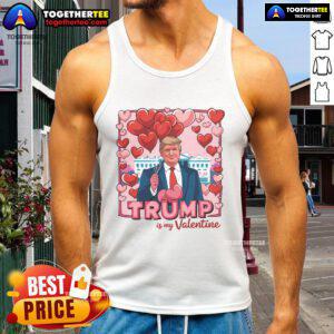 Funny Trump lovers tank top featuring 'Hot Donald Trump Is My Valentine' design, perfect for Valentine's Day celebrations.