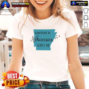 Nice Somebody In Arkansas Loves Me State Ladies Tee featuring a stylish design perfect for Arkansas pride.