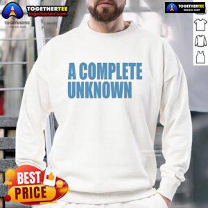 Official A Complete Unknown sweatshirt featuring a stylish design, perfect for casual wear and fans of unique fashion.