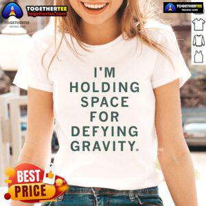 Official Im Holding Space For Defying Gravity Ladies Tee featuring a stylish design, perfect for women who love unique fashion.