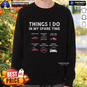 Funny sweatshirt for muscle car lovers featuring 'Premium Car Guy Things I Do in My Spare Time' design.