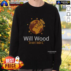 Premium In Case I Make It Classic Will Basic Wood Sweatshirt in cozy fabric, perfect for casual wear and stylish layering.
