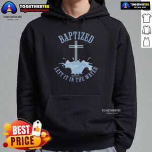 Premium Left It In The Water Colossians 2:12 Baptized Christian Hoodie in navy blue, featuring a stylish design.