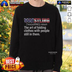 Premium wrestling definition design sweatshirt for wrestler fans featuring bold graphics and comfortable fit.