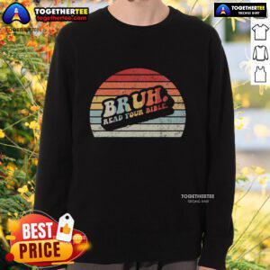 Vintage sunset sweatshirt featuring 'Top Bruh Read Your Bible' design, perfect for casual and faith-inspired outfits.