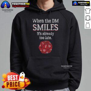 Top When The DM Smiles It's Already Too Late Hoodie, featuring a playful graphic design on a cozy hoodie.