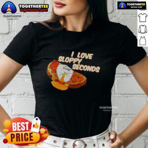 Funny breakfast meme on a ladies tee featuring 'Pretty I Love Sloppy Seconds' text in a playful design.