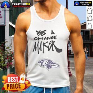 Top Be A Change Maker Baltimore Ravens tank top featuring bold team logo and vibrant design for fans and supporters.