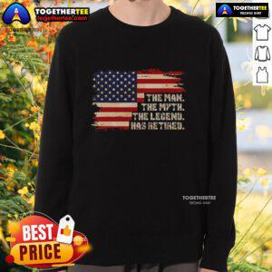 Top Retirement The Legend Has Retired American Flag Sweatshirt featuring a patriotic design for retired veterans and supporters.