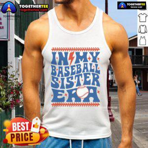 Groovy sister baseball tank top featuring 'Good In My Baseball Sister Era' design, perfect for stylish sports fans.