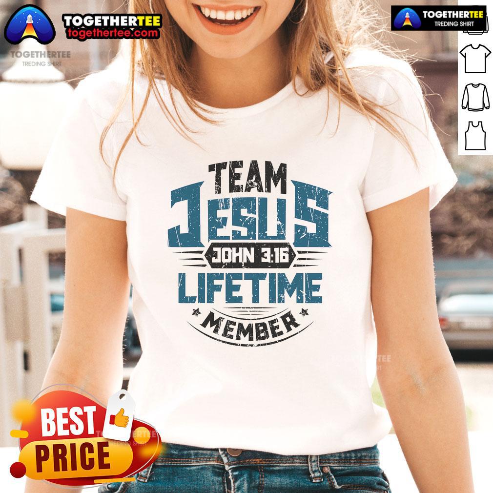 Official Christian Bible Verse Team Jesus Lifetime Member ladies tee, featuring bold text and a stylish design for believers.