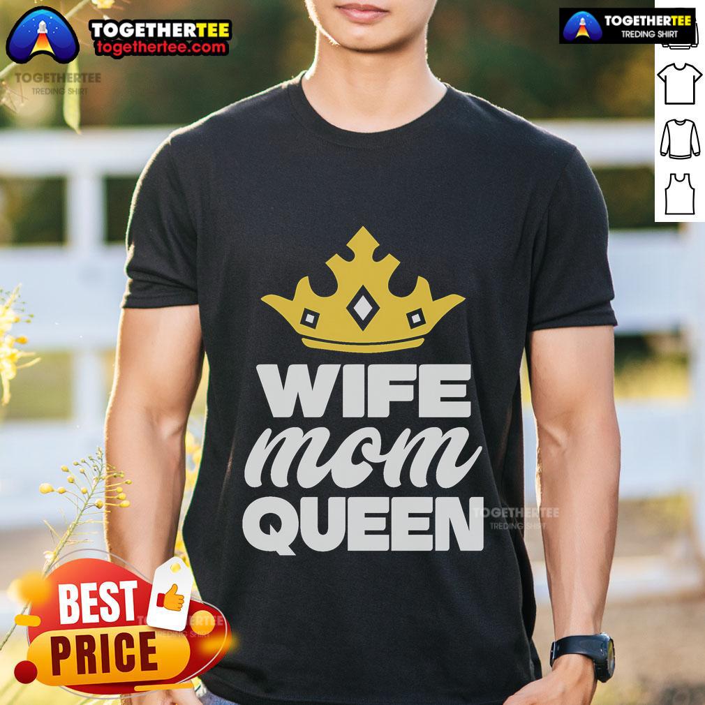 Pretty Crown Mother's Day T-Shirt for Wife and Mom, celebrating moms as queens with a stylish design.