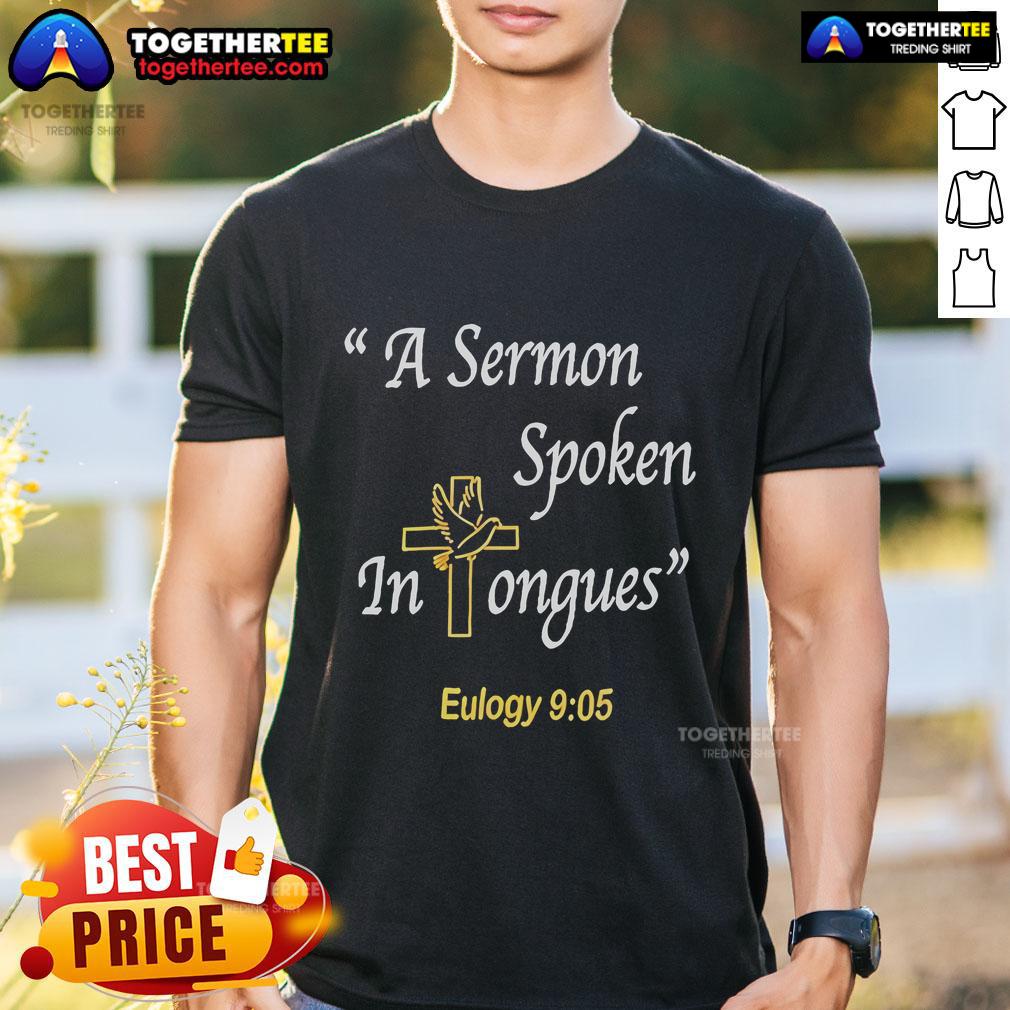 Cross T-Shirt featuring 'Top A Sermon Speaking In Tongues Eulogy' design, perfect for church events and spiritual gatherings.