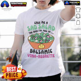 Funny 'Call Me A Sad Salad' T-Shirt featuring balsamic vinaigrette design, perfect for salad lovers and humor fans.