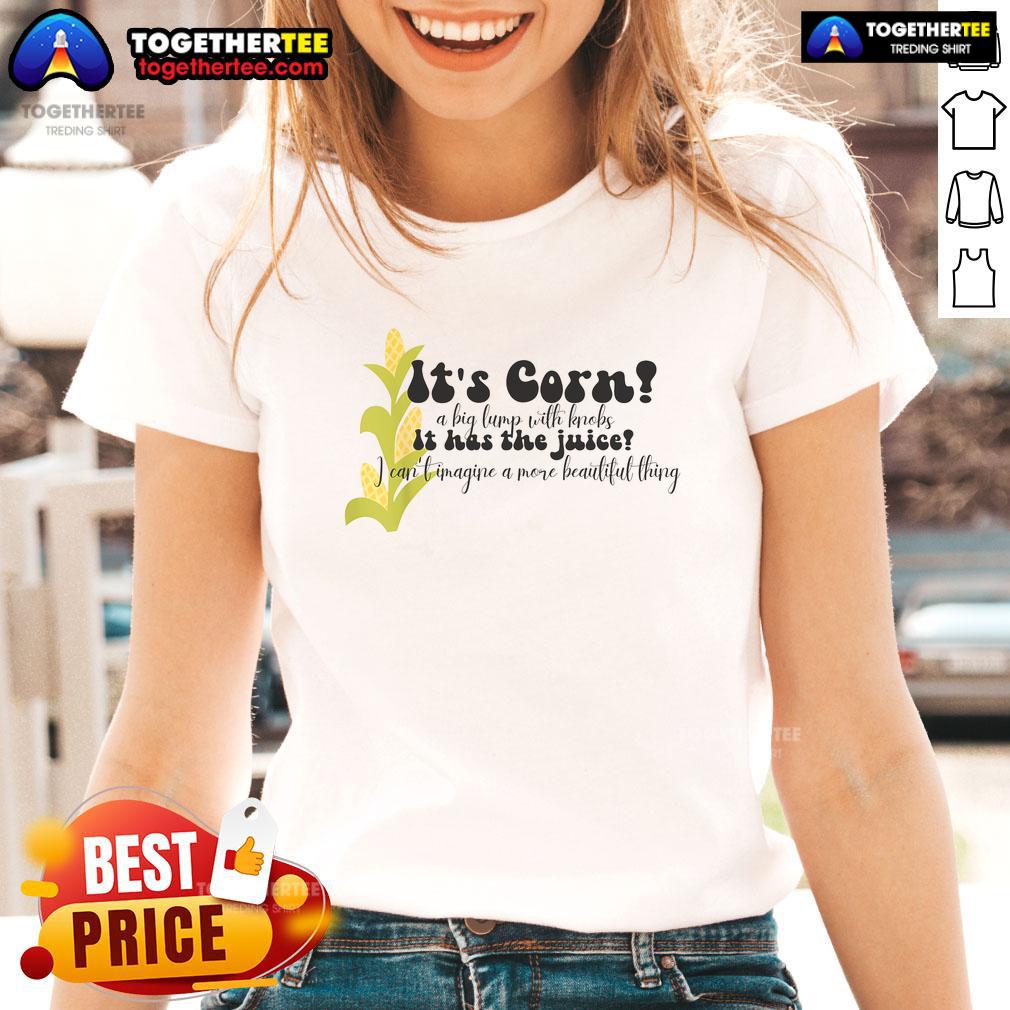 Trendy 'It's Corn' tee for ladies, perfect for corn lovers, featuring vibrant graphics and a fun design.