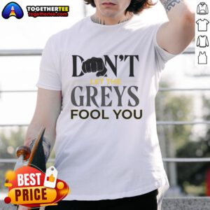 Alt Text: Top Don't Let The Greys Fool You T-Shirt featuring bold text design on a casual black tee for stylish everyday wear.
