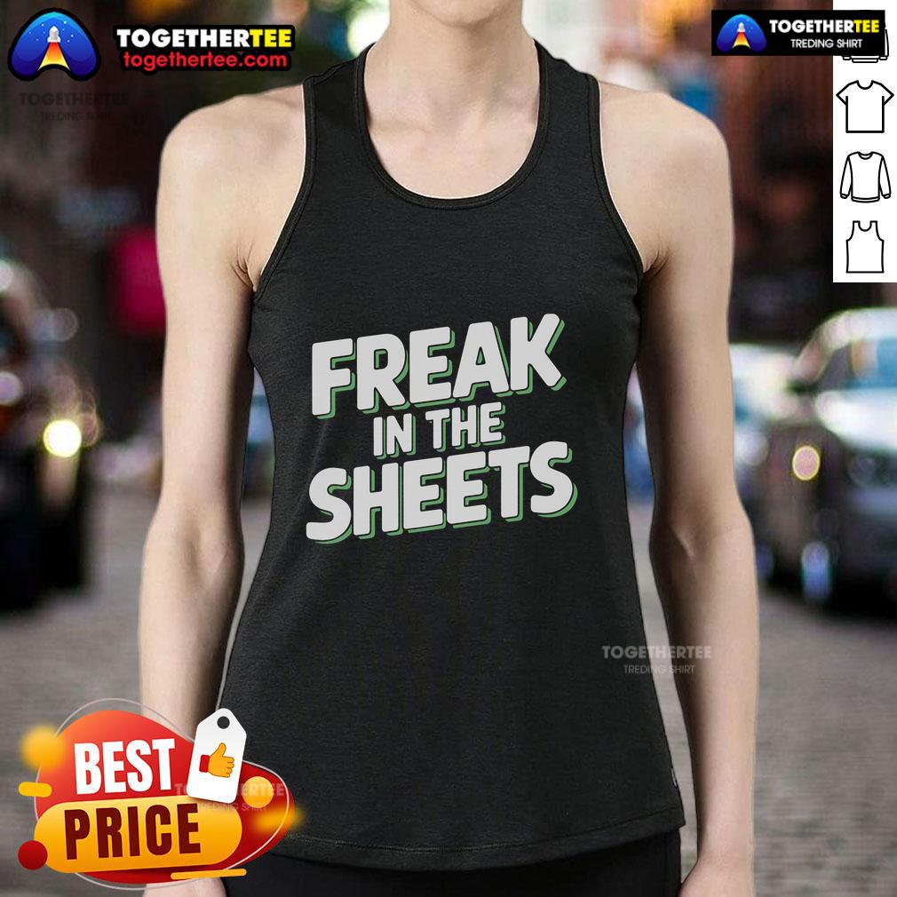 Stylish Top Freak in the Sheets tank top featuring bold text design, perfect for casual wear and expressing personality.