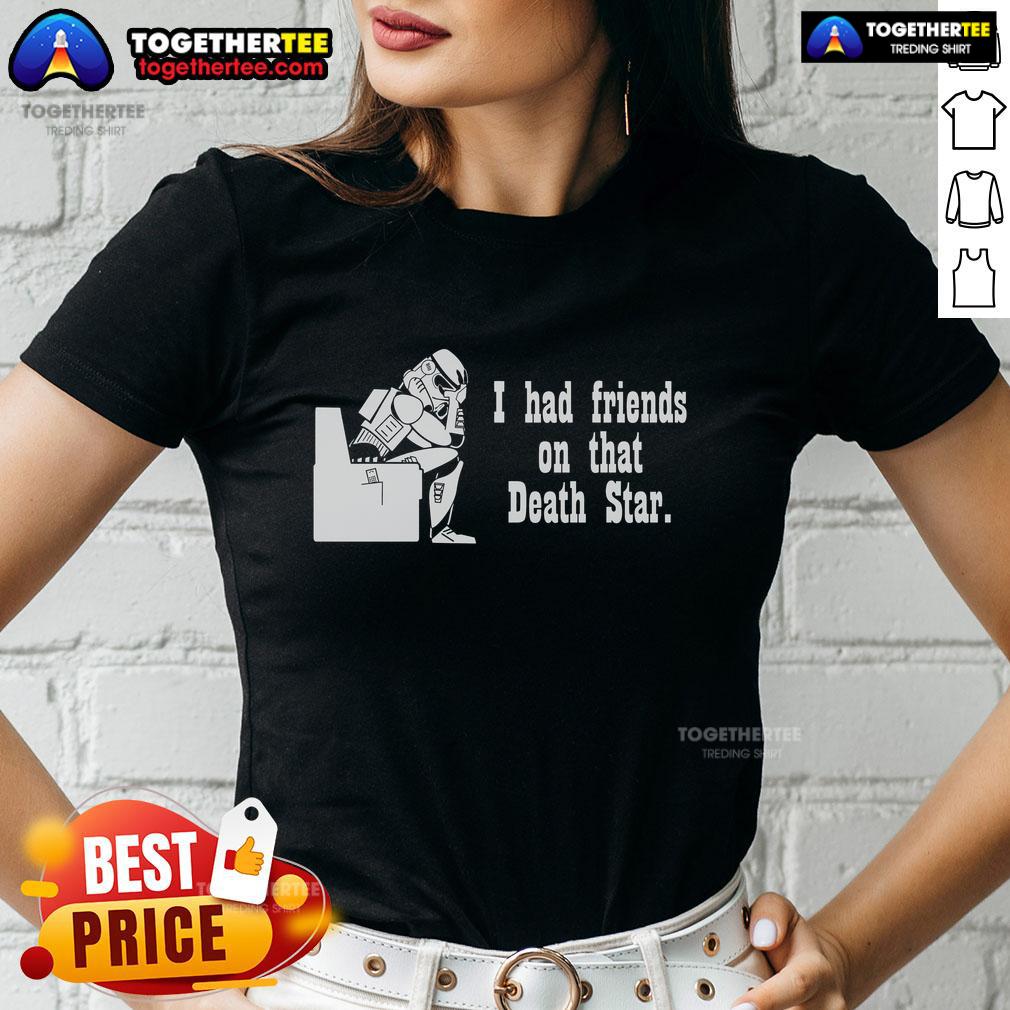 Top Friends on That Death Star Storm Trooper Ladies Tee featuring stylish graphic design for Star Wars fans.