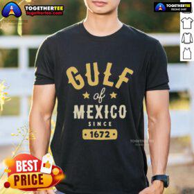 Top Gulf of Mexico Since 1672 T-Shirt featuring a vintage design celebrating Gulf Coast history and culture.