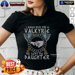 Viking ladies tee featuring 'Top I Asked Odin For A Valkyrie He Sent Me My Daughter' design, perfect for proud Viking moms.