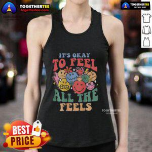 Groovy tank top featuring 'It's Okay to Feel All the Feels' slogan, promoting mental health awareness and self-acceptance.