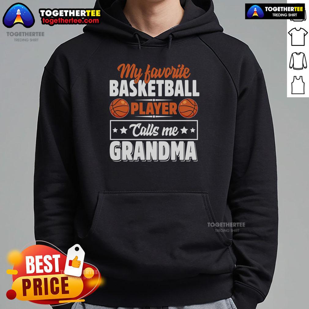 Top My Favorite Basketball Player Calls Me Grandma Mother's Day Hoodie in vibrant colors, perfect gift for basketball-loving grandmas.