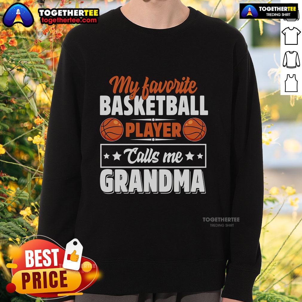 Cozy sweatshirt saying 'My Favorite Basketball Player Calls Me Grandma' perfect for Mother's Day gifts.