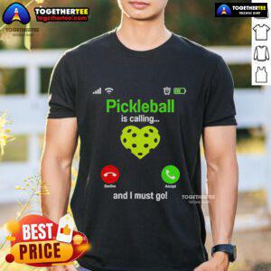 Top Pickleball Is Calling And I Must Go T-Shirt featuring a vibrant design perfect for pickleball enthusiasts.