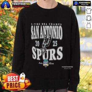 Alt Text: Top San Antonio Spurs 5 Time NBA Champs 2025 sweatshirt showcasing team pride and championship legacy.