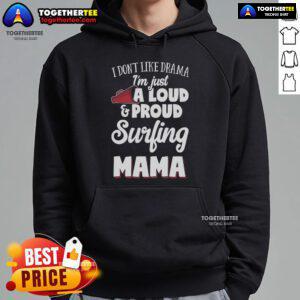 Top surfing mom gift: Loud and proud surfing lover hoodie in vibrant colors, perfect for passionate surfers.