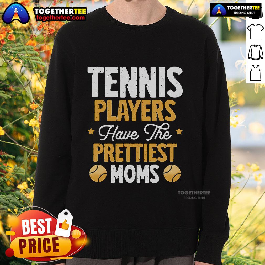 Top tennis players wearing stylish sweatshirts with 'Prettiest Moms' design, showcasing tennis culture and fashion.
