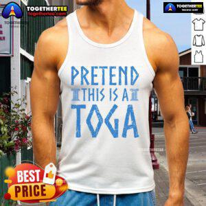 Funny pretend this is a toga tank top featuring a humorous design perfect for parties or casual wear.