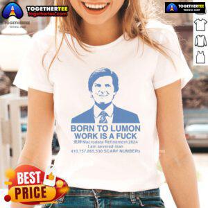 Good Born To Lumon Work is a Fuck ladies tee featuring a stylish design perfect for fans of unique graphic tees.