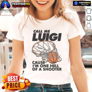 Nice Call Me Luigi Cause I'm One Hell of a Shooter Ladies Tee featuring a playful design and vibrant colors.