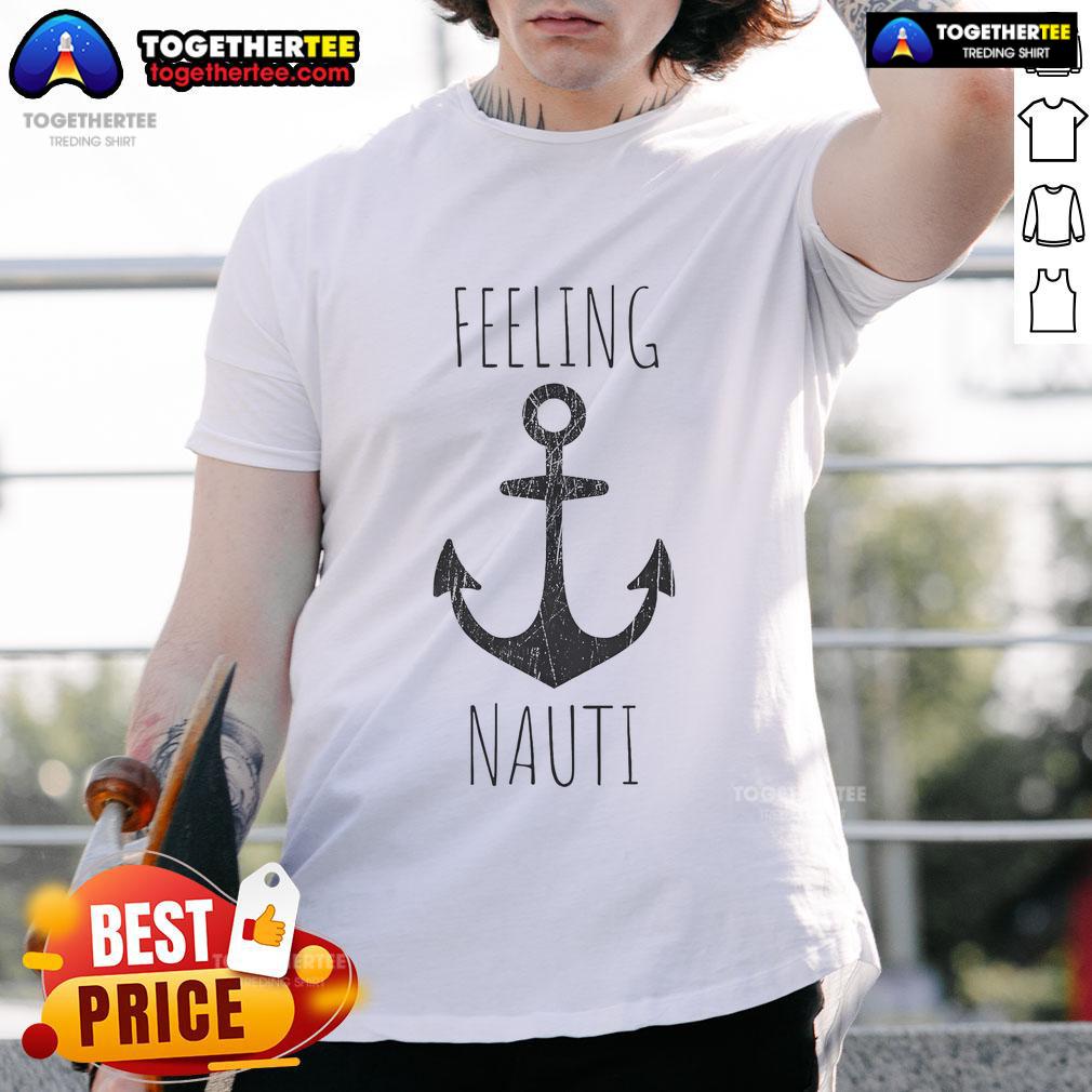 Nice Feelin Nauti Anchor T-Shirt for boat and ship lovers, featuring a stylish nautical design with an anchor.