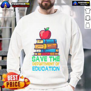 Alt Text: Cozy 'Save The Federal Education Department' sweatshirt for teachers and parents, promoting educational support and unity.