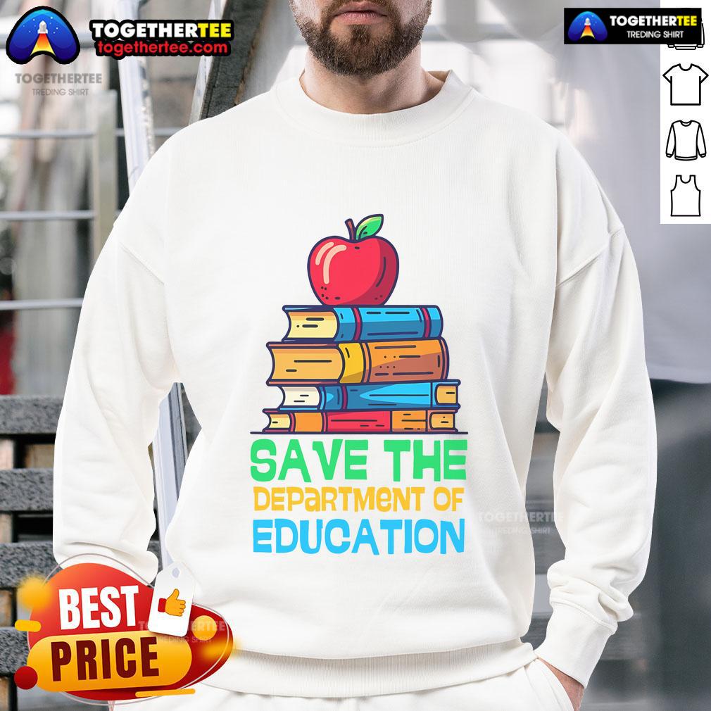 Alt Text: Cozy 'Save The Federal Education Department' sweatshirt for teachers and parents, promoting educational support and unity.