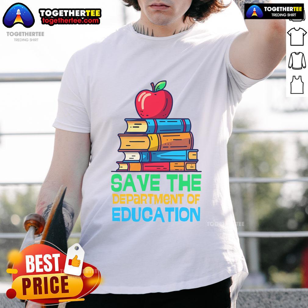 Teacher Parent T-Shirt featuring 'Save The Federal Education Department' slogan in bold, eye-catching design.