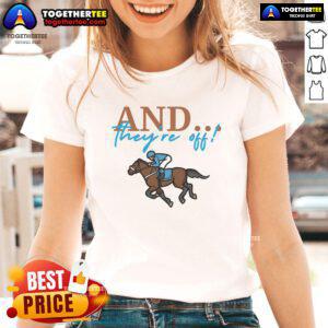 Official And They're Off Jockey Horse Racing Ladies Tee featuring a vibrant design perfect for racing enthusiasts.