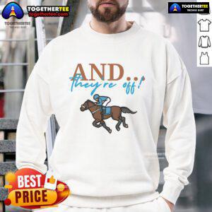 Official and Theyre Off Jockey Horse Racing Sweatshirt featuring vibrant designs for racing fans and enthusiasts.