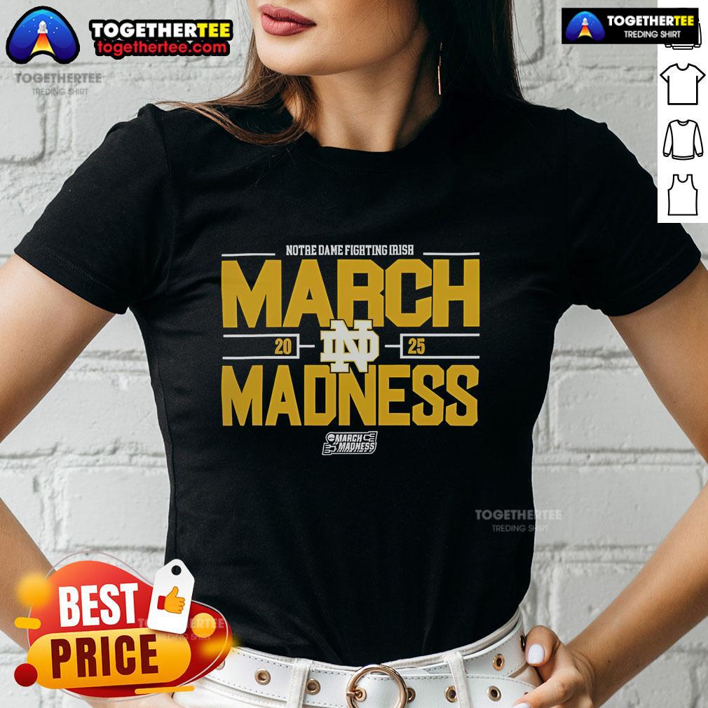 2025 NCAA Men's Basketball Notre Dame Fighting Irish March Madness ladies tee shirt featuring team logo and colors.
