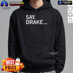 Official Say Drake Kendrick Lamar Hoodie featuring vibrant graphics and premium fabric, perfect for fans of hip-hop culture.