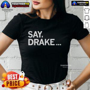 Official Say Drake Kendrick Lamar Ladies Tee featuring bold graphic design and stylish fit for fans of hip-hop culture.