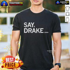 Official Say Drake Kendrick Lamar T-Shirt featuring vibrant graphics of both artists, perfect for hip-hop fans.