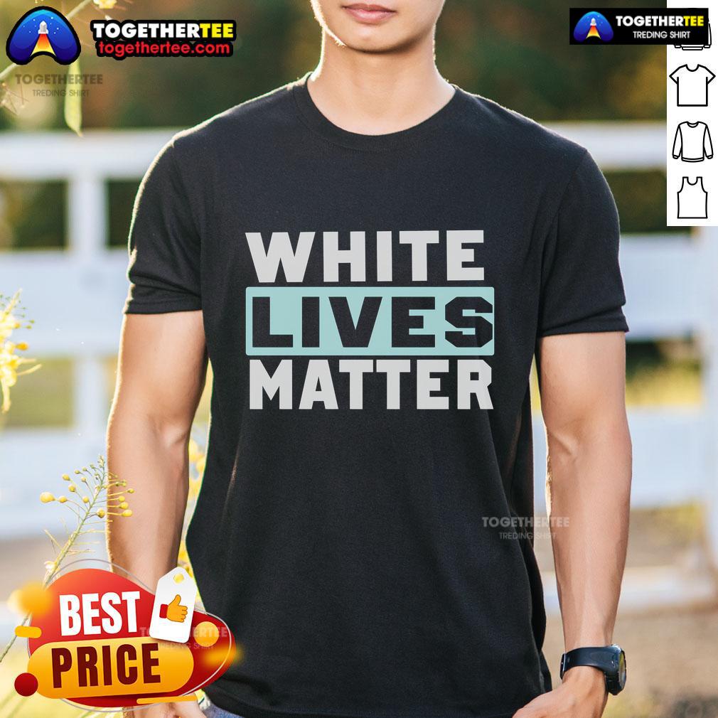 Official White Lives Matter T-Shirt featuring bold text design on a classic fit, perfect for casual wear and activism.
