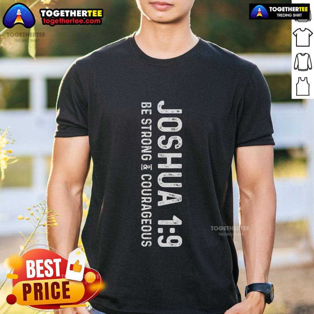 Top Be Strong & Courageous Joshua 19 Deluxe Christian T-Shirt featuring inspiring text and vibrant design for believers.